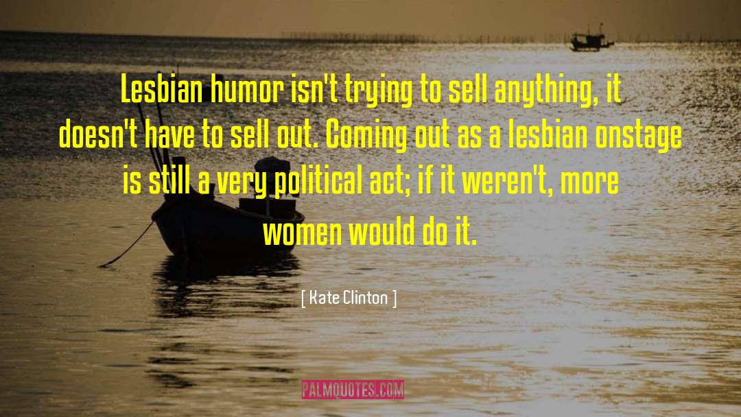 Women Humor quotes by Kate Clinton