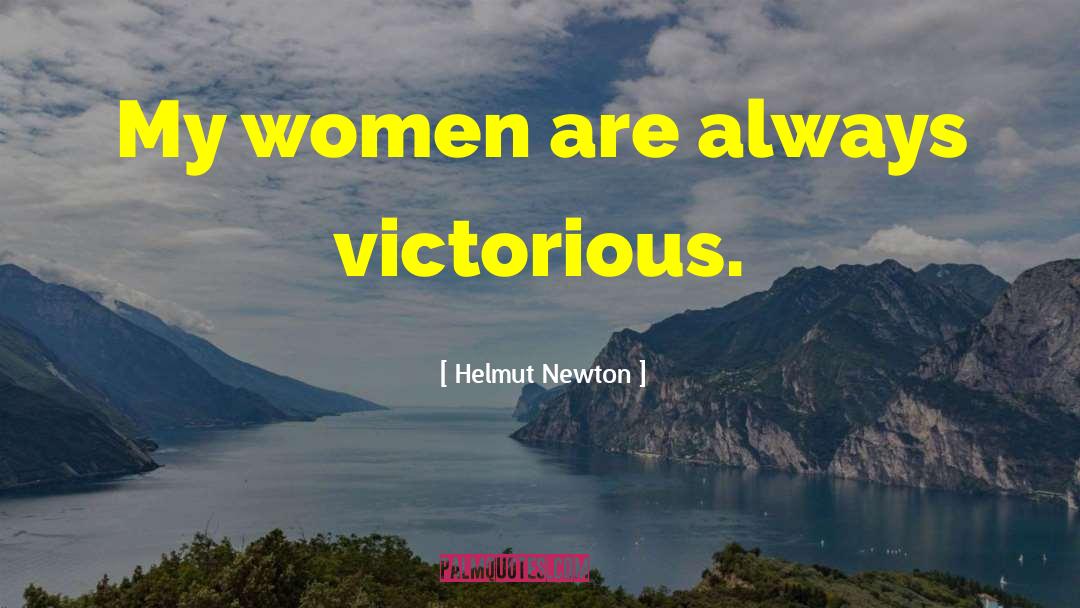 Women Humor quotes by Helmut Newton