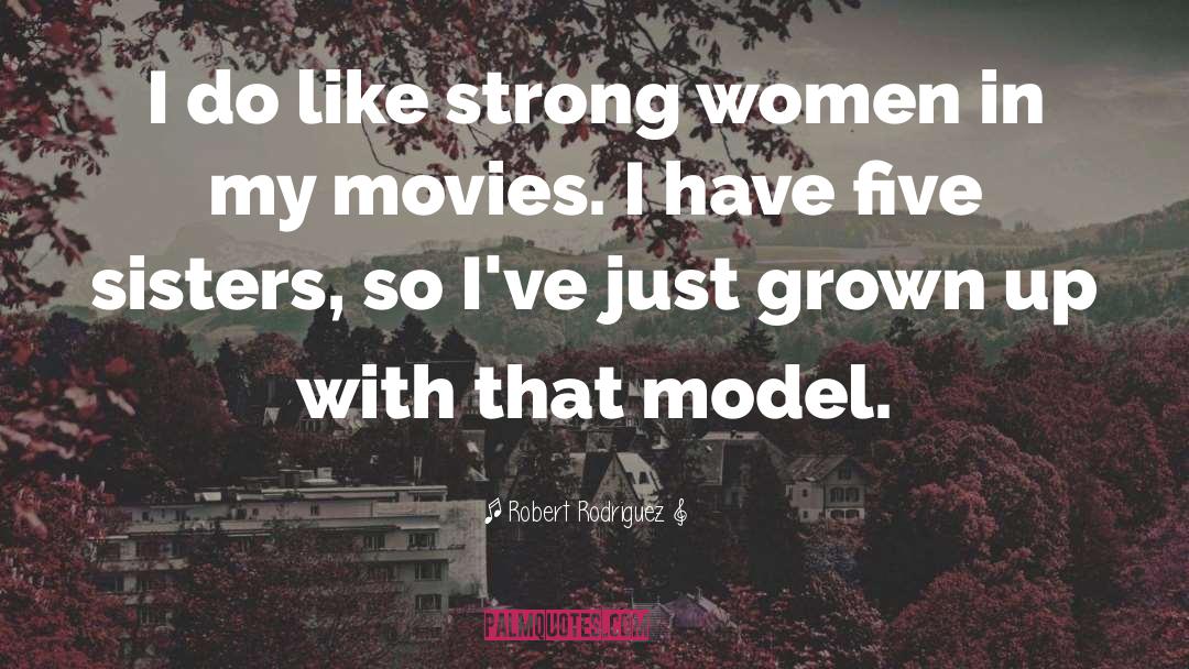 Women In Business quotes by Robert Rodriguez