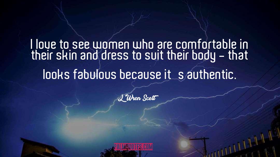 Women In Fiction quotes by L'Wren Scott