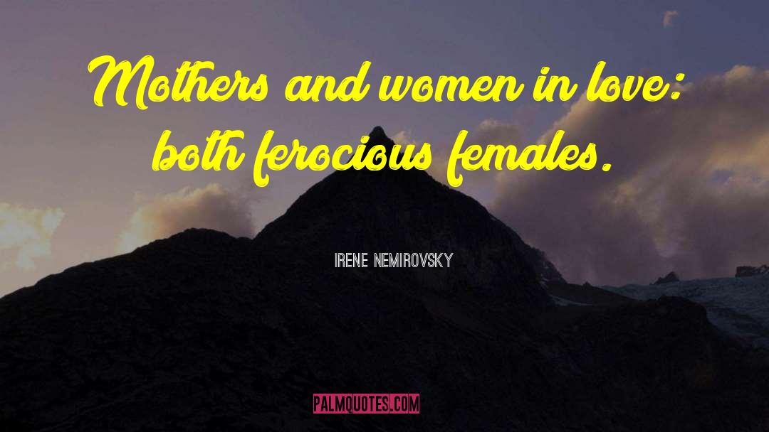 Women In Love quotes by Irene Nemirovsky