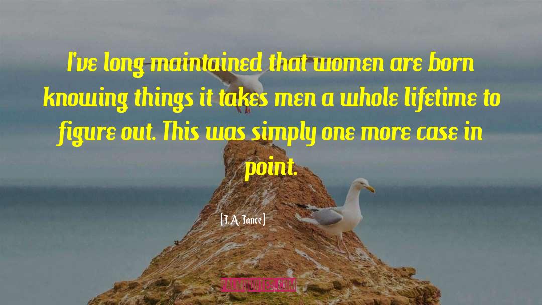 Women In Politics quotes by J.A. Jance