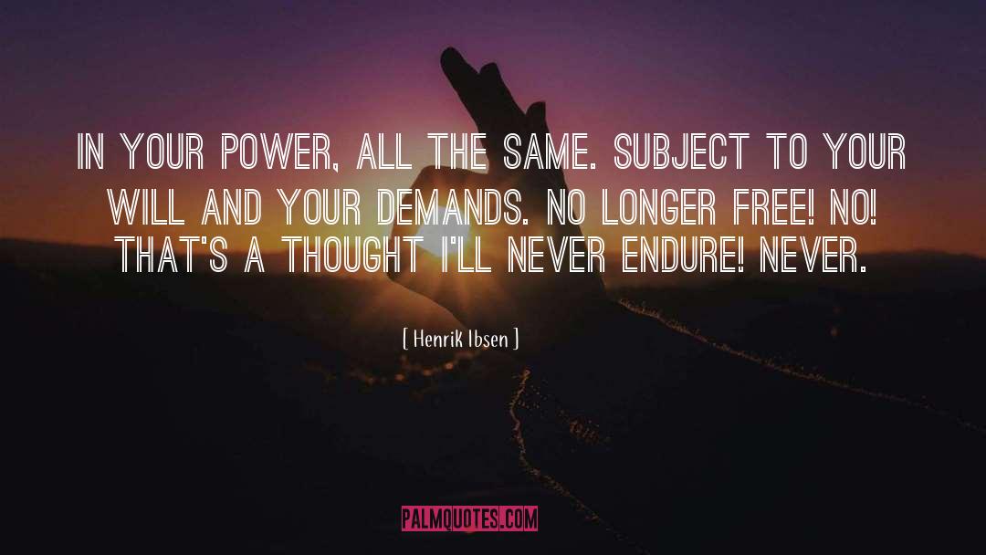 Women In Power quotes by Henrik Ibsen