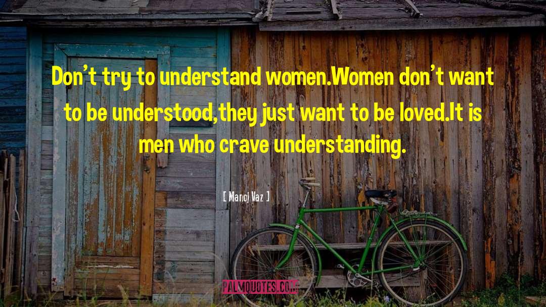 Women Just Know quotes by Manoj Vaz