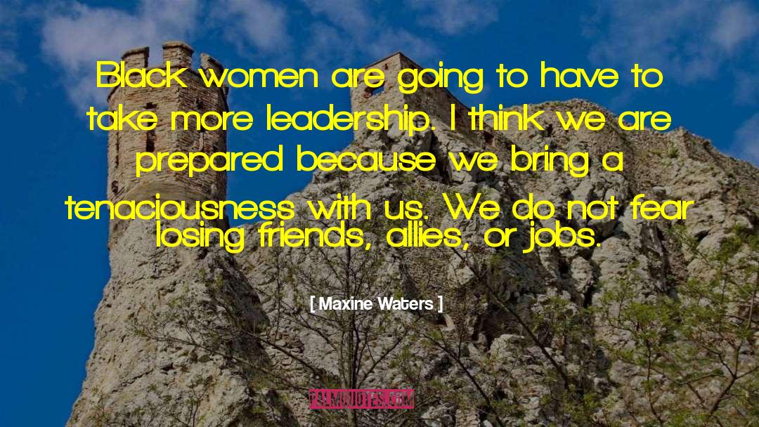 Women Leadership Nucleus quotes by Maxine Waters