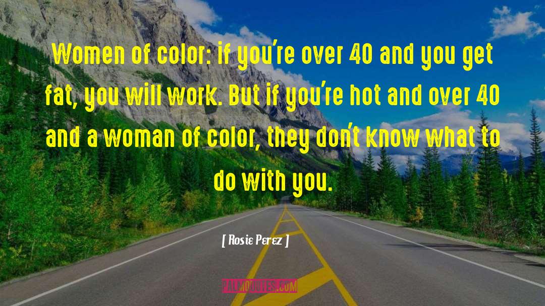 Women Of Color quotes by Rosie Perez