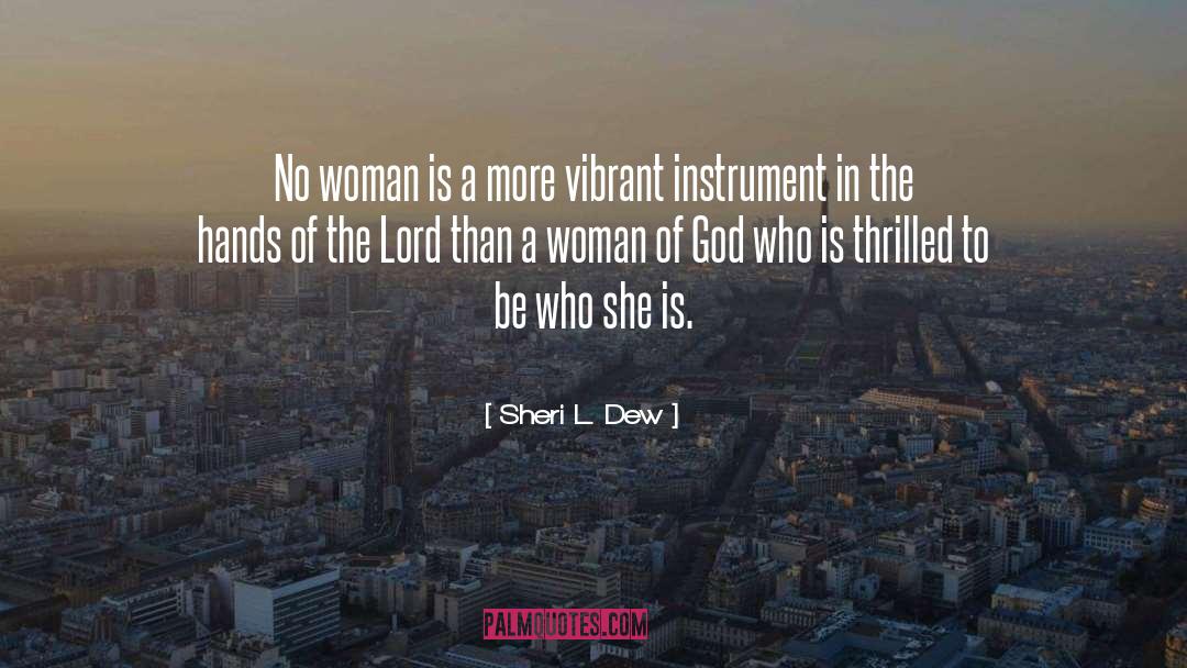 Women Of God quotes by Sheri L. Dew