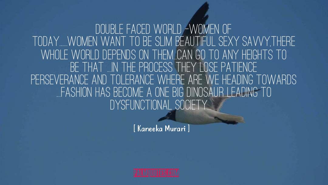 Women Of Today quotes by Kaneeka Murari