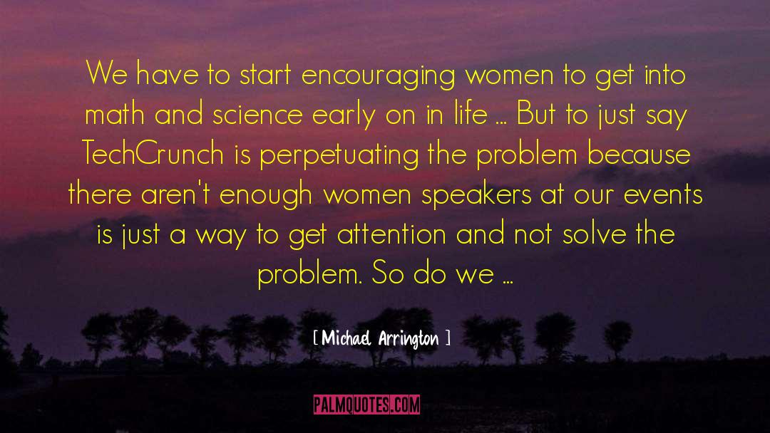 Women On Pedestals quotes by Michael Arrington