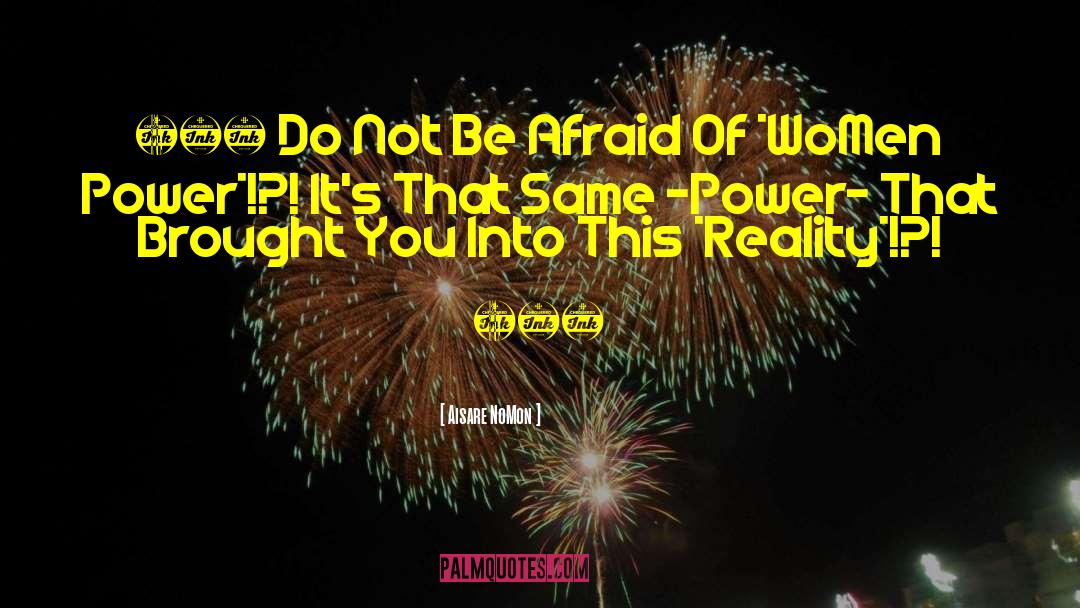 Women Power quotes by Aisare NoMon