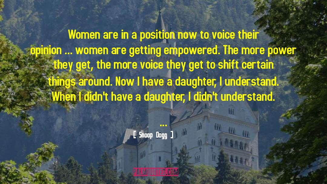 Women Power quotes by Snoop Dogg