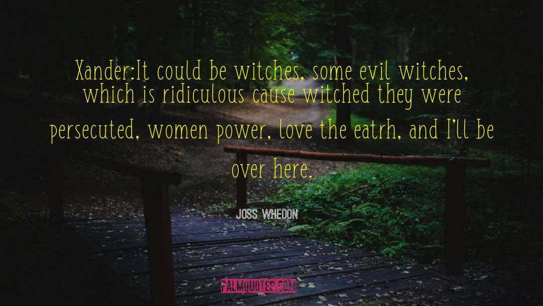 Women Power quotes by Joss Whedon