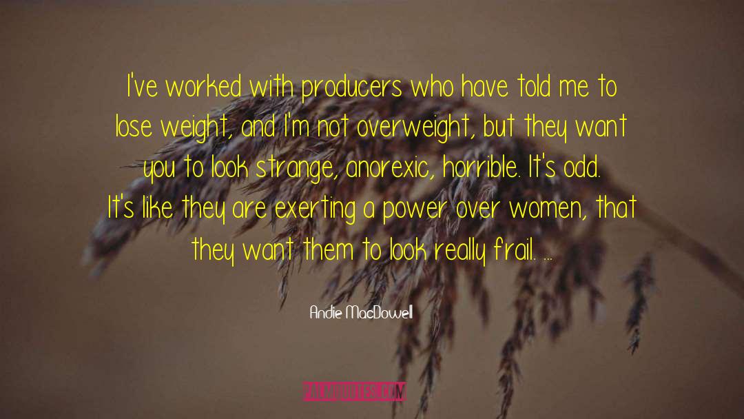 Women Power quotes by Andie MacDowell