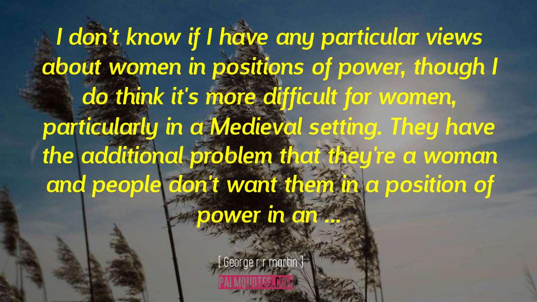 Women Power quotes by George R R Martin