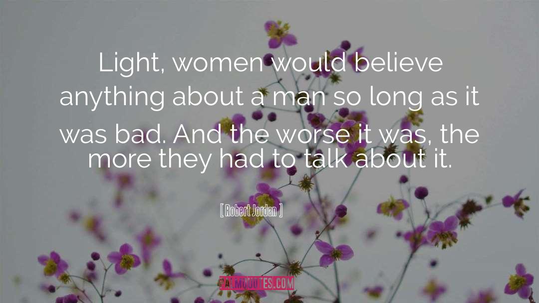 Women quotes by Robert Jordan