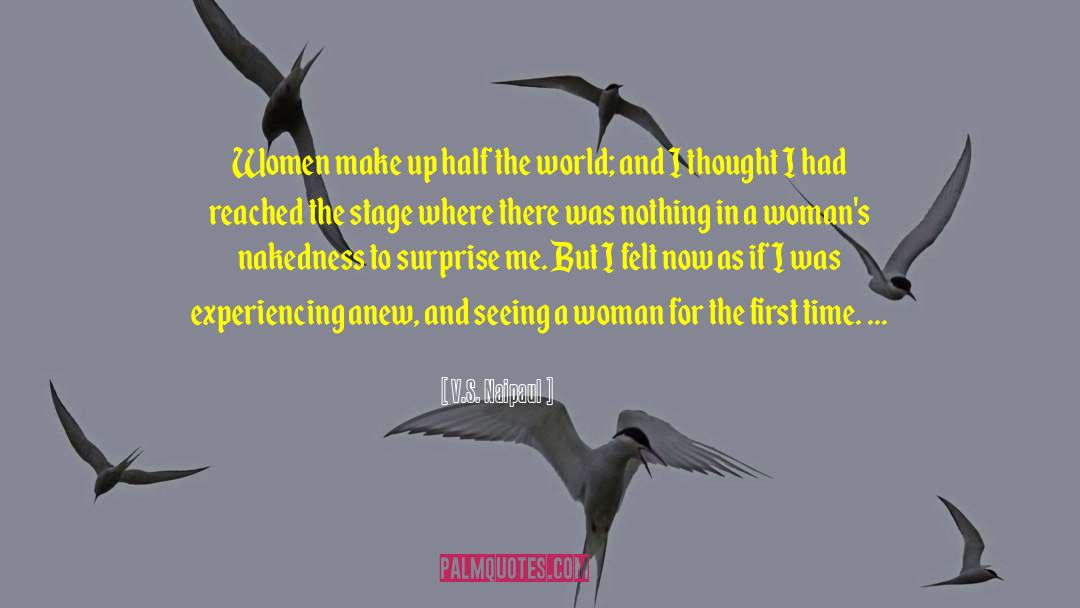 Women S Contemporary quotes by V.S. Naipaul
