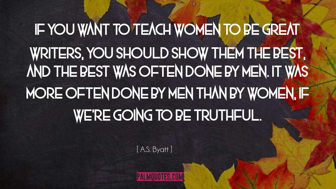 Women S Humor quotes by A.S. Byatt