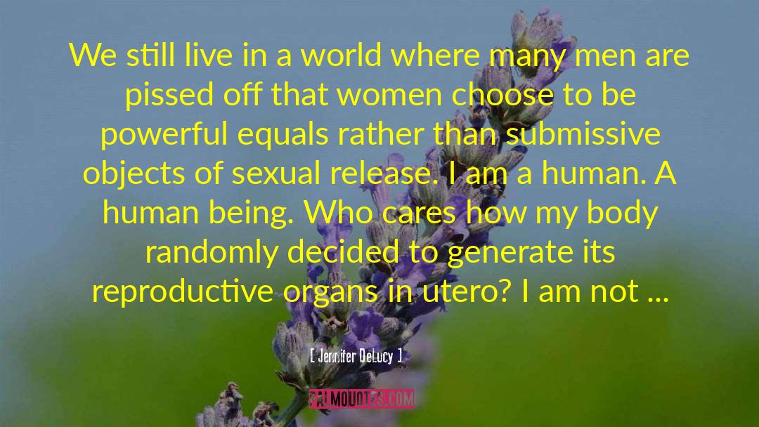 Women S Issues quotes by Jennifer DeLucy