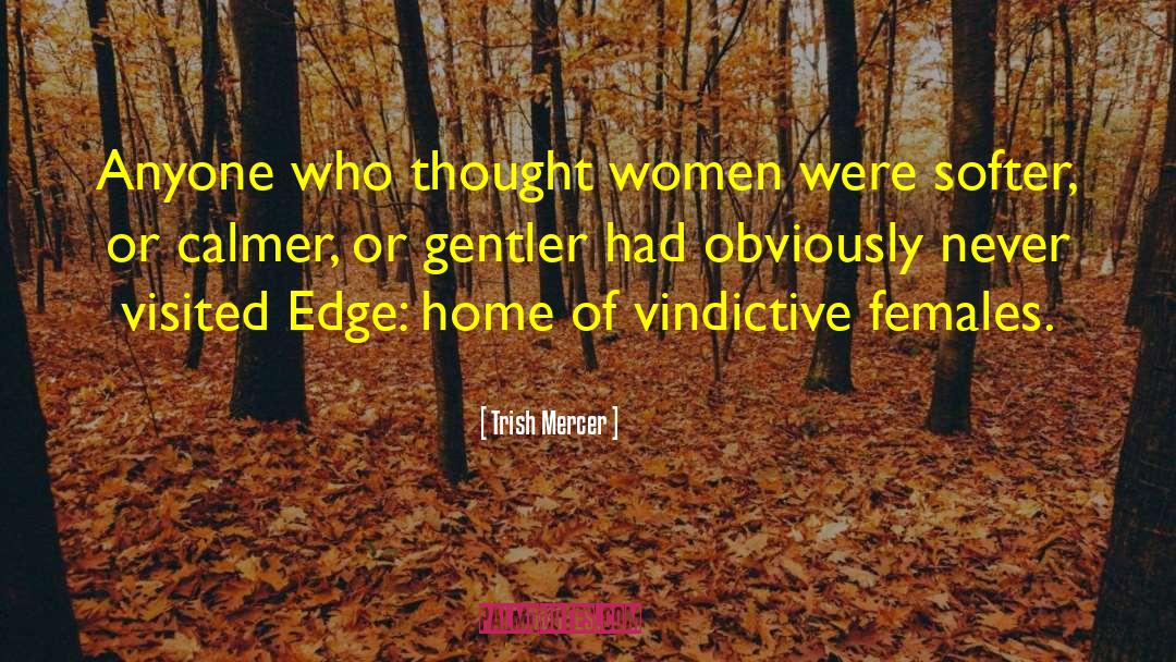 Women S Leadership quotes by Trish Mercer