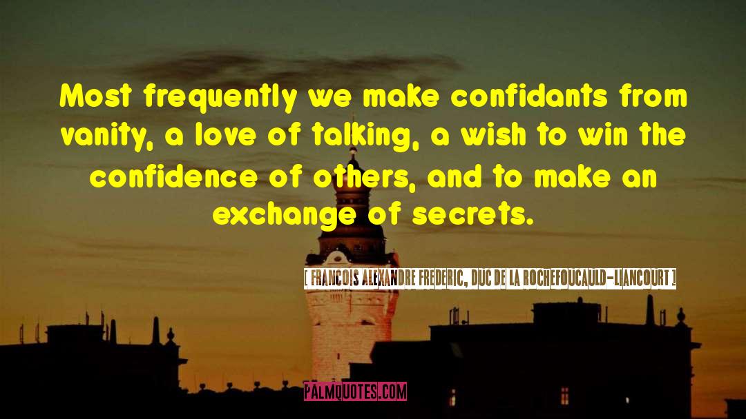 Women Secrets Love quotes by Francois Alexandre Frederic, Duc De La Rochefoucauld-Liancourt