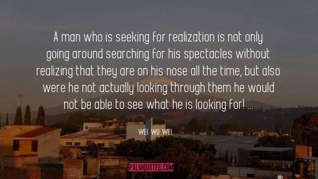 Women Seeking Men quotes by Wei Wu Wei