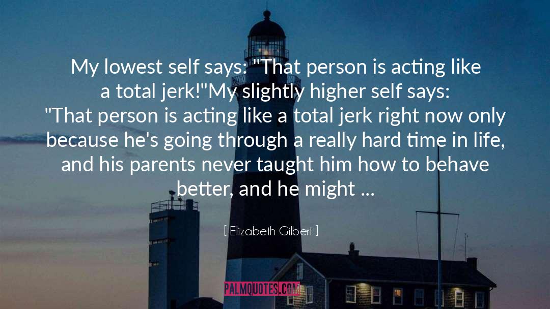Women Self Help quotes by Elizabeth Gilbert
