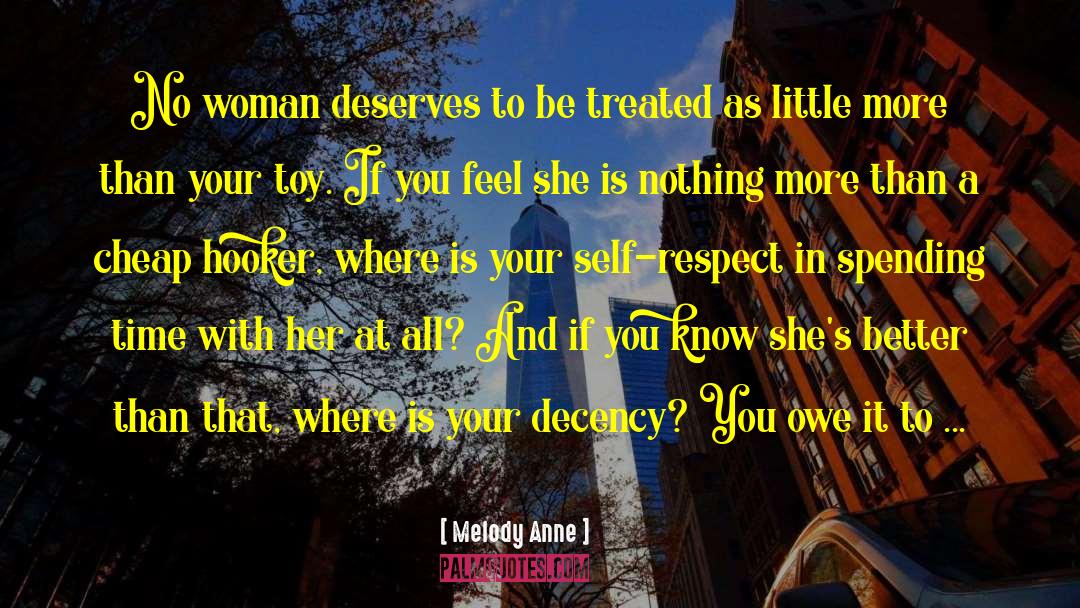 Women Self Respect quotes by Melody Anne