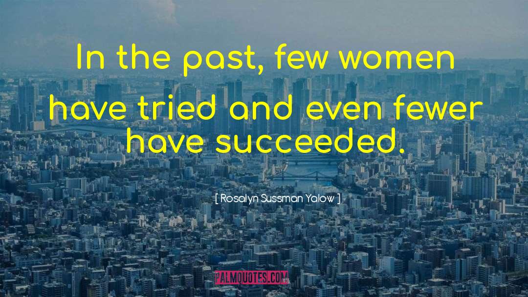 Women Sleuths quotes by Rosalyn Sussman Yalow