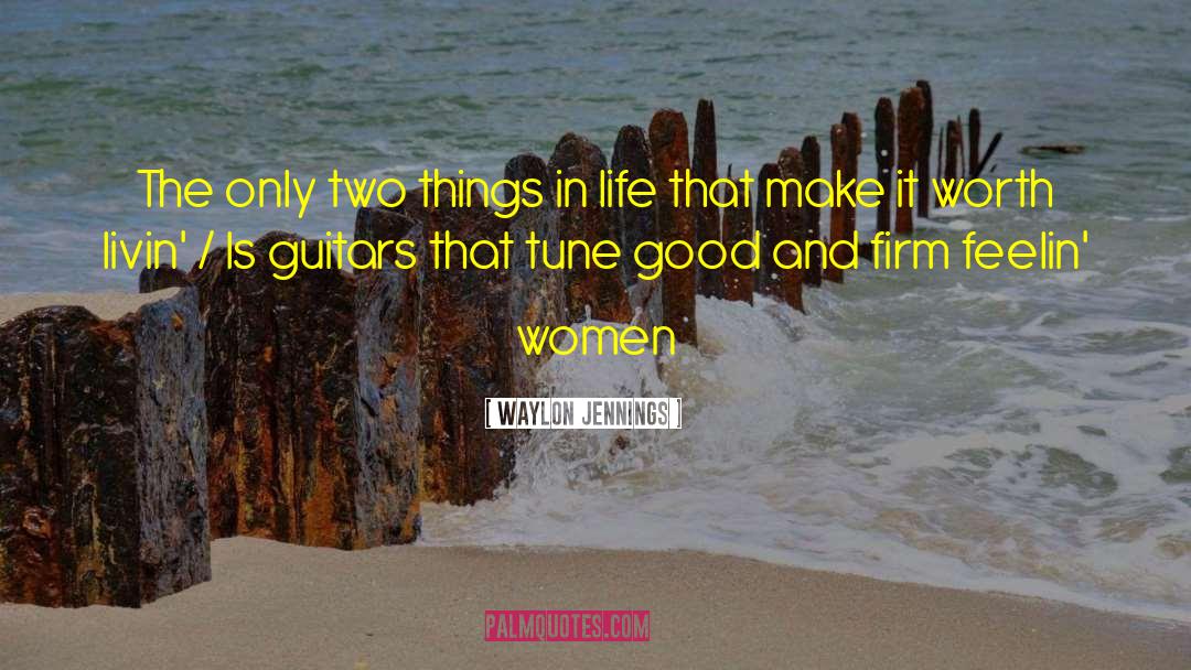 Women Things quotes by Waylon Jennings
