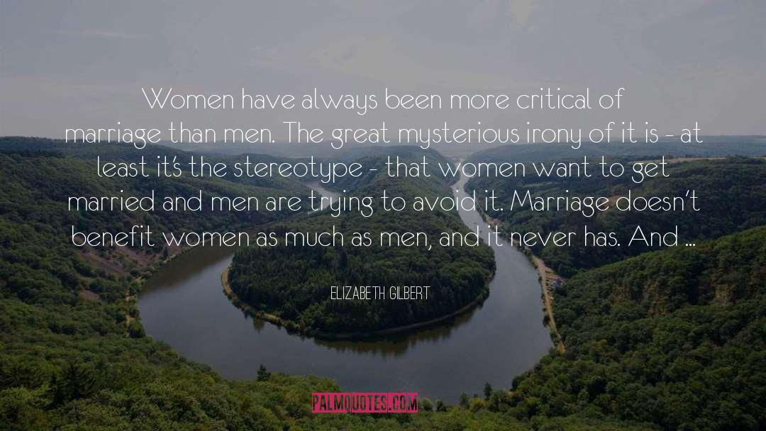 Women Want quotes by Elizabeth Gilbert