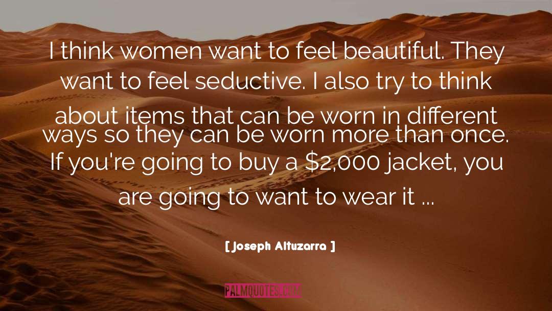 Women Want quotes by Joseph Altuzarra