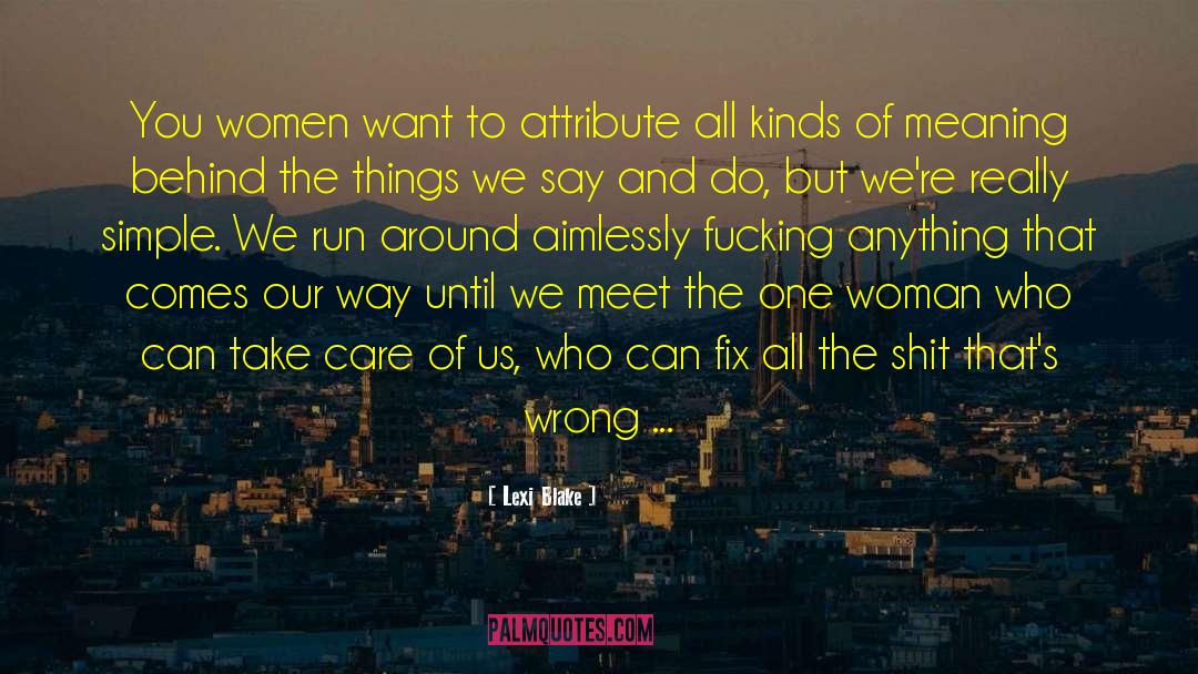 Women Want quotes by Lexi Blake