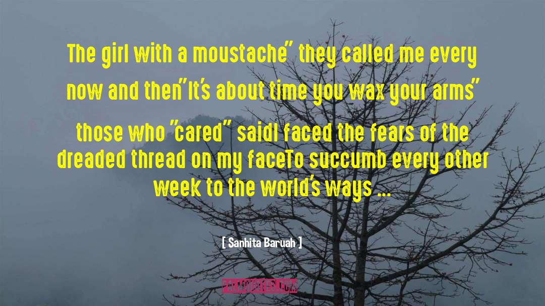 Women With Moustache quotes by Sanhita Baruah