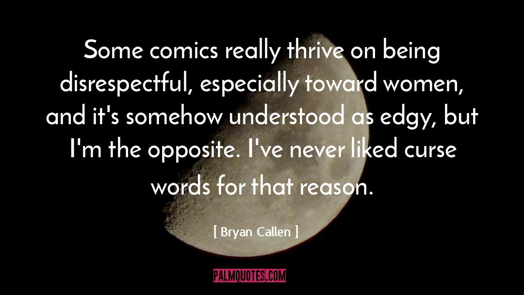 Women Words quotes by Bryan Callen