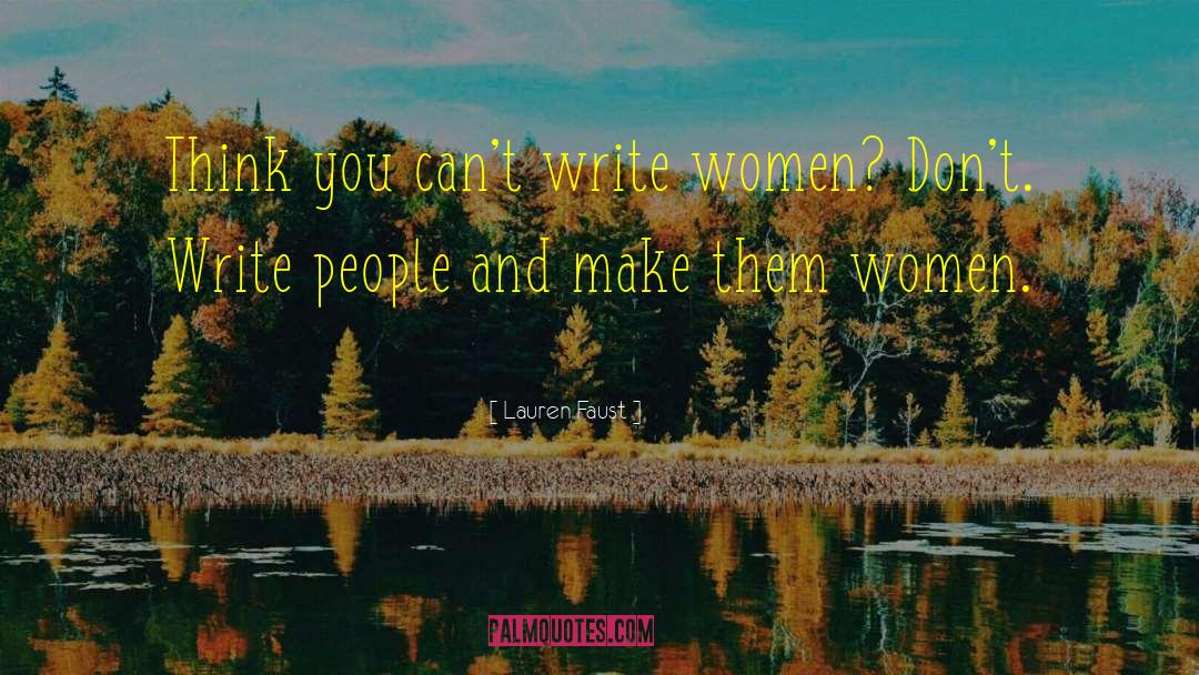 Women Writing quotes by Lauren Faust