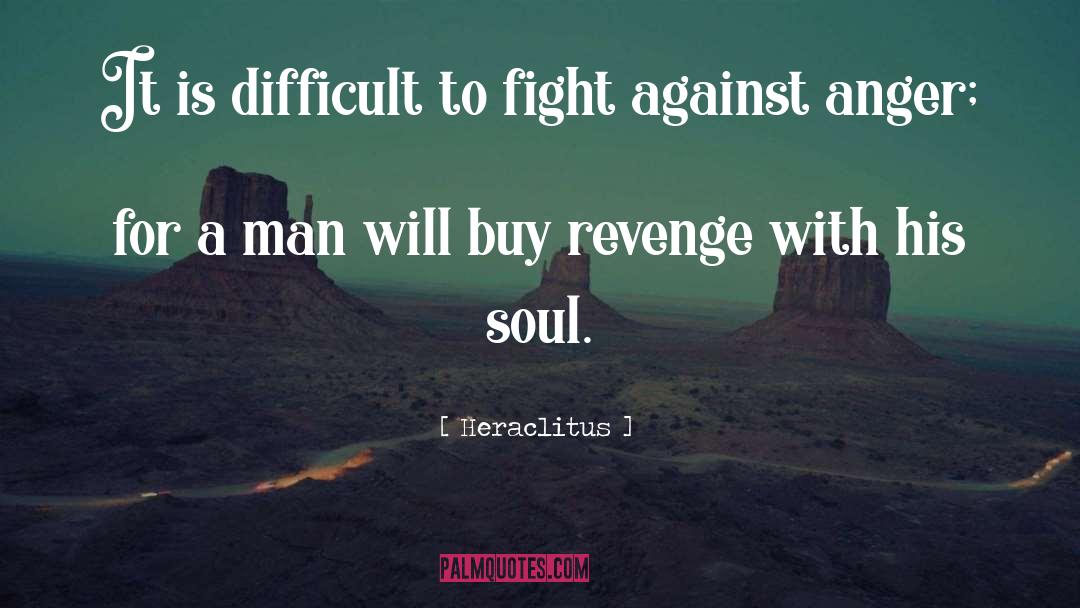 Womens Anger quotes by Heraclitus