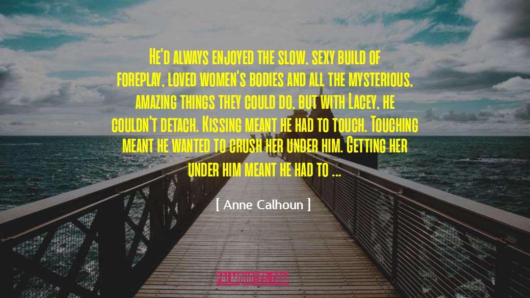 Womens Bodies quotes by Anne Calhoun