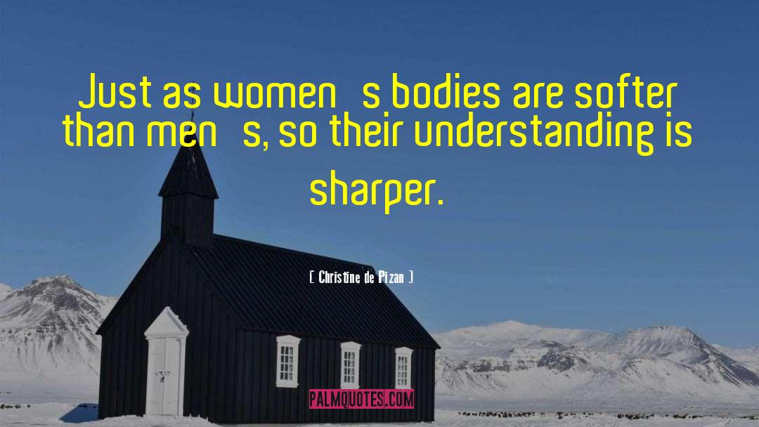 Womens Bodies quotes by Christine De Pizan
