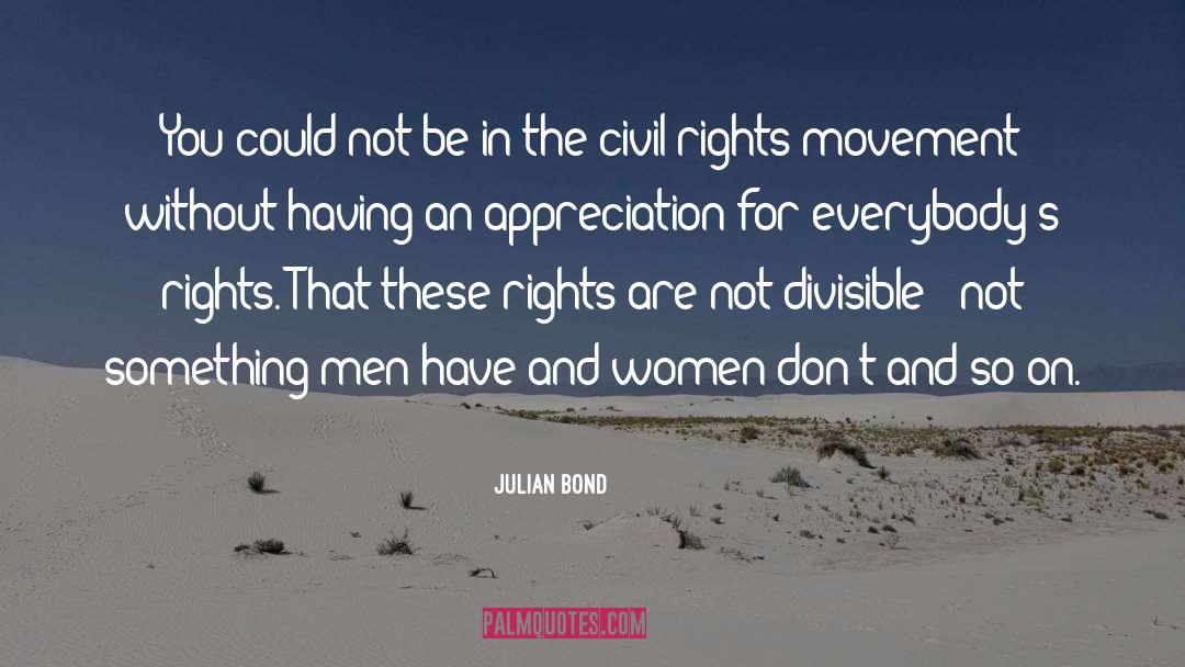 Womens Civil Rights Movement quotes by Julian Bond