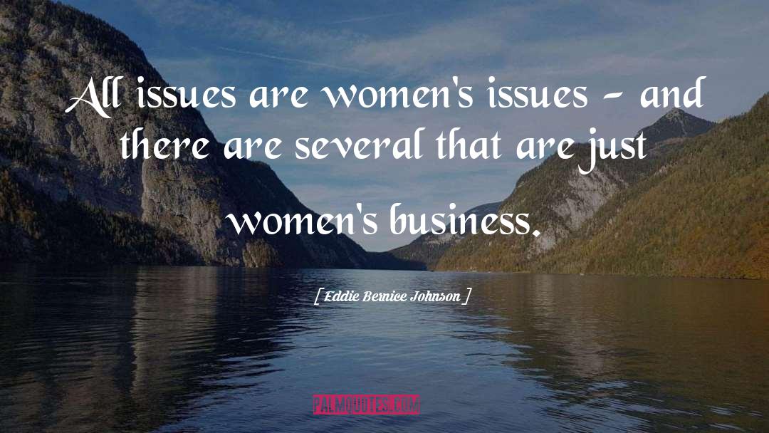Womens Issues quotes by Eddie Bernice Johnson