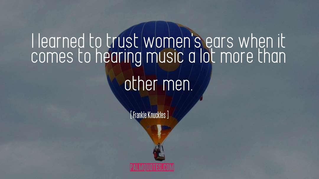 Womens Lib quotes by Frankie Knuckles