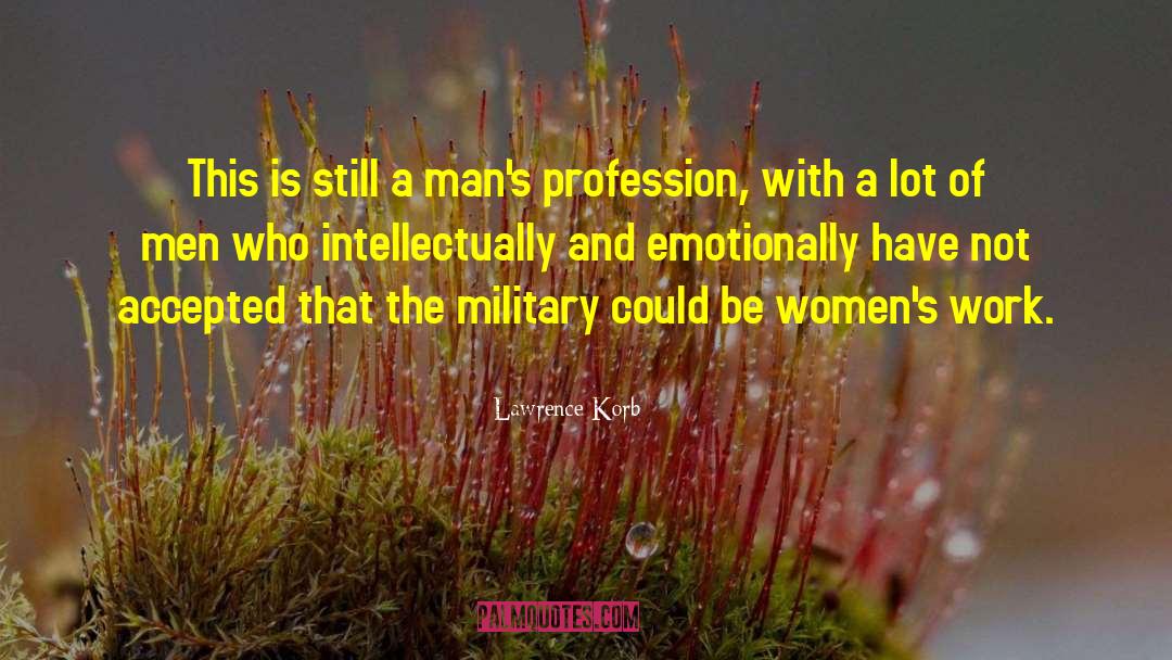 Womens Lib quotes by Lawrence Korb