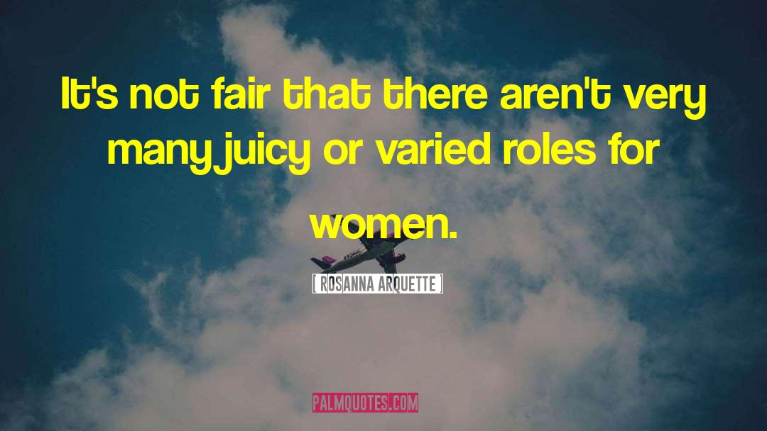 Womens Roles quotes by Rosanna Arquette