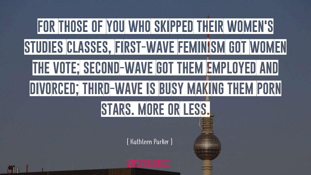 Womens Studies quotes by Kathleen Parker