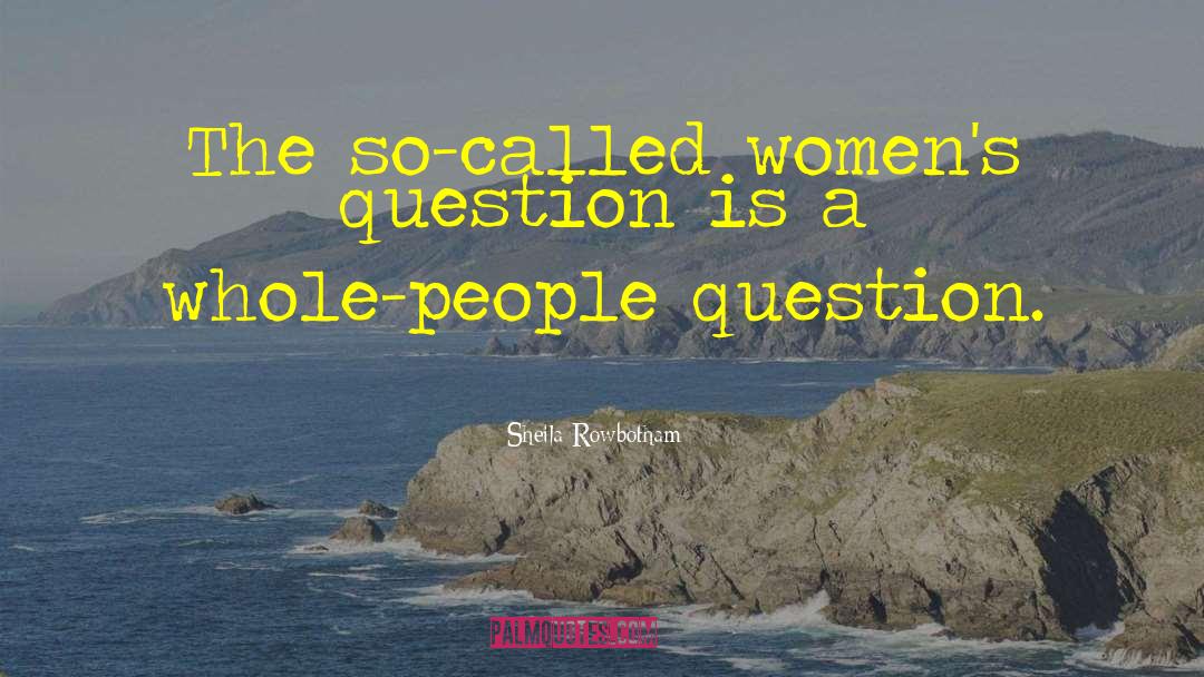 Womens Studies quotes by Sheila Rowbotham