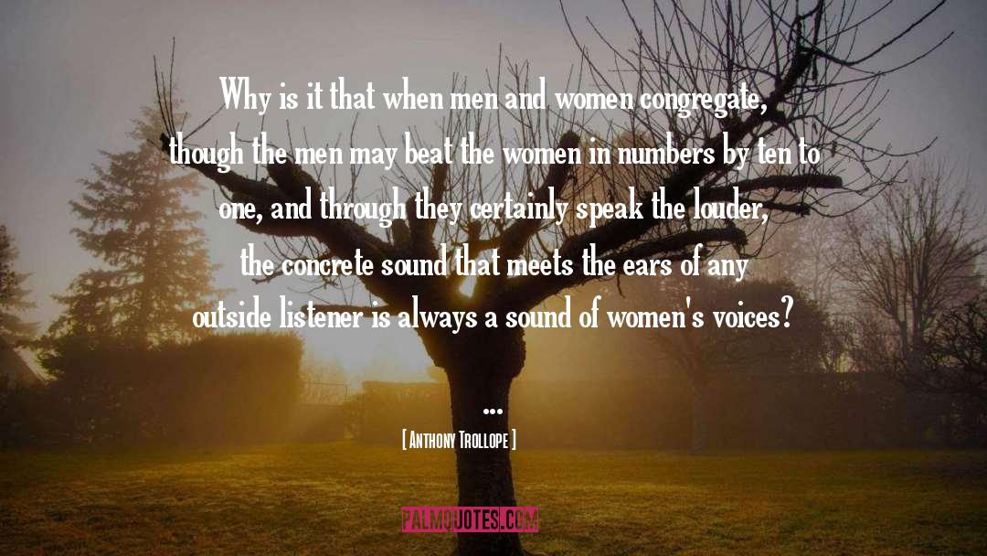 Womens Voices quotes by Anthony Trollope
