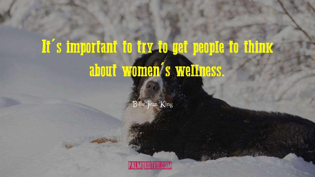 Womens Wellness quotes by Billie Jean King