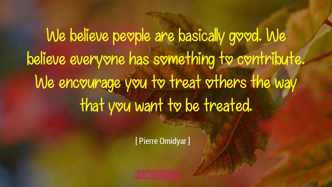 Won T Contribute To quotes by Pierre Omidyar