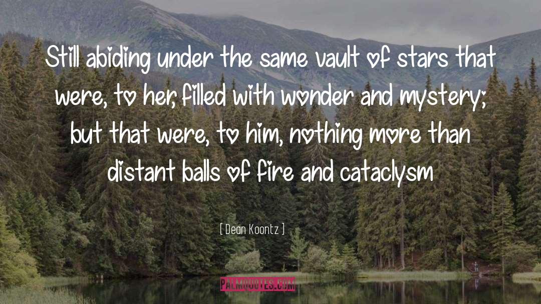 Wonder And Mystery quotes by Dean Koontz