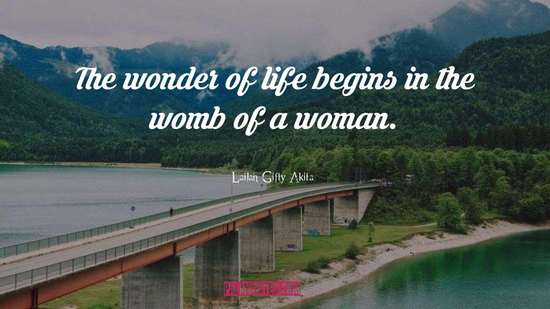 Wonder Of Life quotes by Lailah Gifty Akita